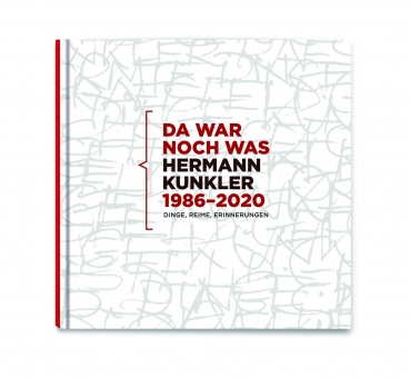 Da war noch was - Hermann Kunkler 1986-2020